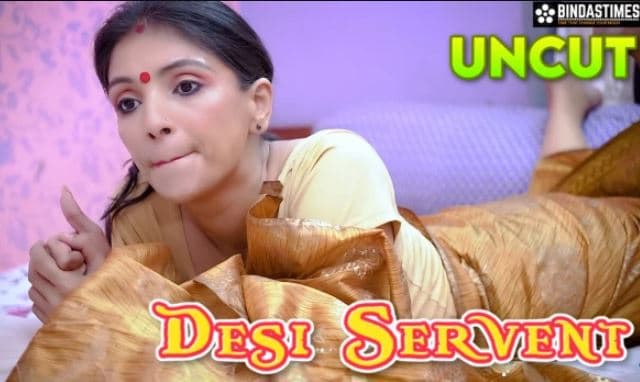 Desi Servant 2023 BindasTimes UNCUT Hindi porn Short Film