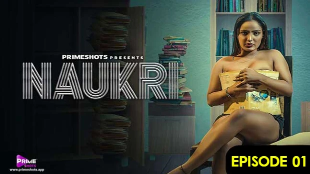 Naukri 2023 PrimeShots Hindi Porn Web Series Episode 1
