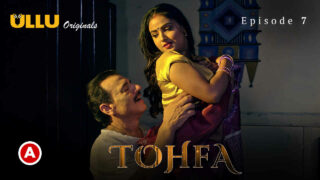 Tohfa 2023 Part 2 Ullu Originals Hindi Porn Web Series all episode