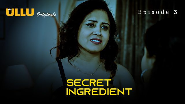 Secret Ingredient 2023 Free Ullu XXX Hindi Porn Web Series Ep3
