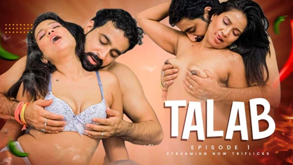 talab 2023 triflicks hindi porn web series - XNXX TV