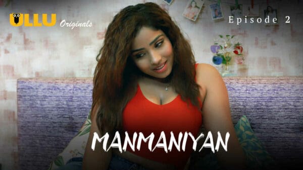 Manmaniyan 2023 Ullu app Hindi Porn Web Series Episode 2