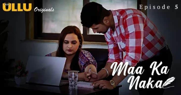 Maa Ka Naka 2023 Ullu Originals Hot Indian Porn Web Series Ep 5