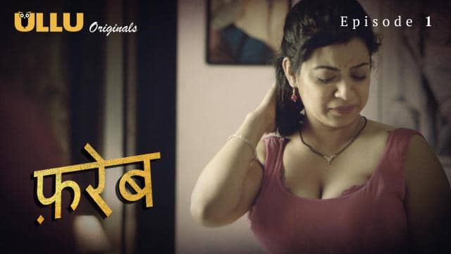 Fareb 2022 Ullu Originals Hindi Hot Web Series