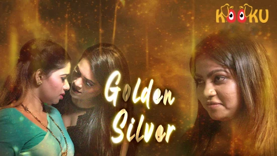 Golden Silver P01 2022 Hindi Hot Web Series KooKu