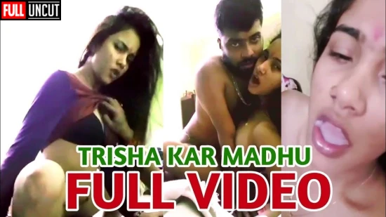 Trisha Kar Madhu viral video - XNXX TV