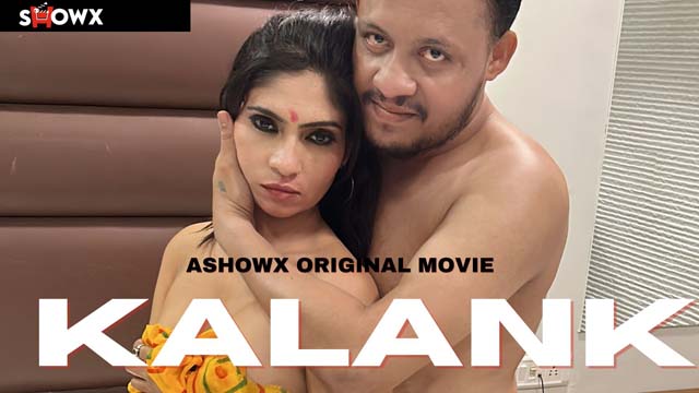 Kalank 2023 Hindi Uncut Porn Short Film ShowX vip