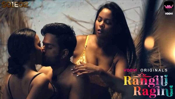 Rangili Ragini – S01E02 – 2022 – Hindi Hot Web Series – Voovi
