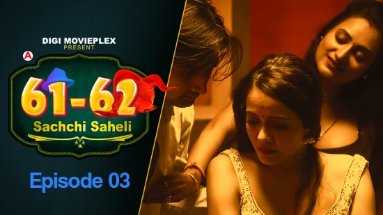 Sachchi Saheli S01E03 2022 DigiMoviePlex Hindi Hot Web Series