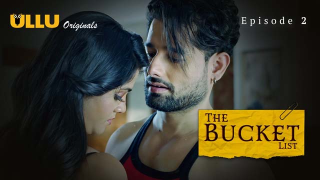 The Bucket List S01E02 2023 Hindi Hot Web Series Ullu