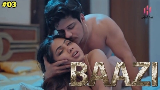 Baazi – S01E03 2023 Hindi Hot Web Series Hulchul