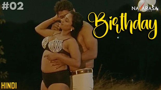 Birthday – S01E02 2023 Hindi Hot Web Series Navarasa