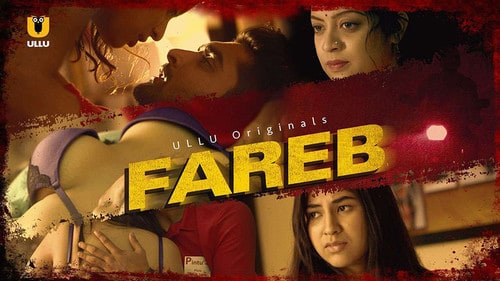 Fareb – 2022 – Hindi Hot XXX Web Series – UllU