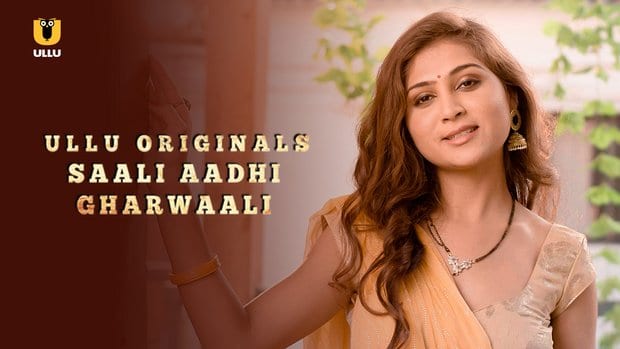 Saali Aadhi Gharwaali 2021 Hindi Hot Web Series UllU