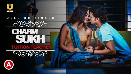 Tuition Teacher 2021 Hindi Hot Short Film UllU