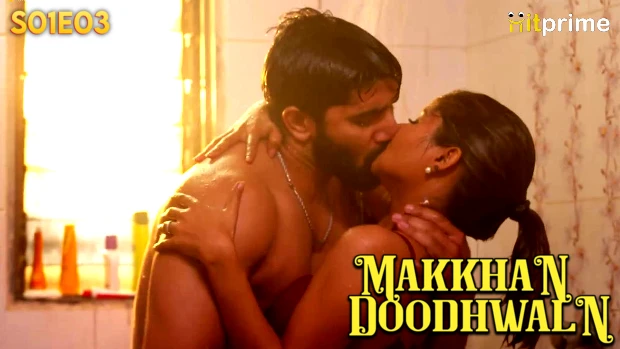 Makkhan Doodhwala 2024 HitPrime Hindi Porn Web Series Episode 3
