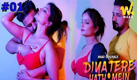 Diya Tere Hath Mein 2024 Waah App Hindi Porn Web Series Episode 1