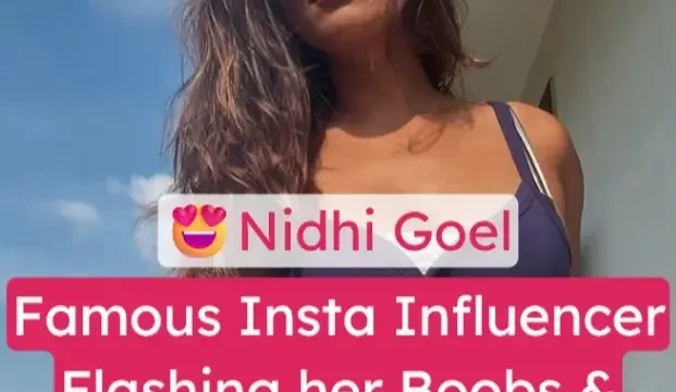 Exclusive Indian MMS Insta Influencer Nidhi Goel Flashes Boobs Leaked Video Live Paid app